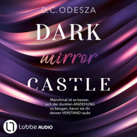 DARK mirror CASTLE - Dark Castle, Teil 4 (Ungekürzt) - D. C. Odesza - Hörbuch
