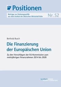 Die Finanzierung der Europäischen Union - Berthold Busch - E-Book