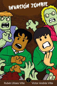 Invasión zombie - Víctor Andrés Vilte - E-Book