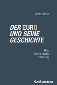 Der Euro und seine Geschichte - Stefan Schäfer - E-Book
