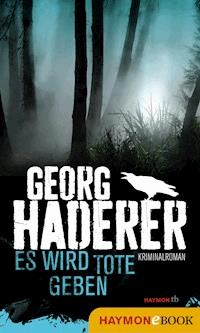 Es wird Tote geben - Georg Haderer - E-Book