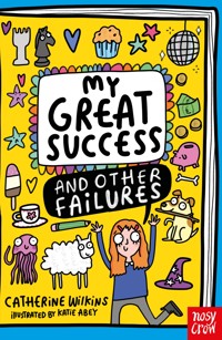 My Great Success and Other Failures - Catherine Wilkins - E-Book