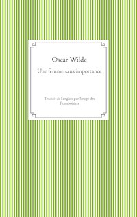 Une femme sans importance - Oscar Wilde - E-Book