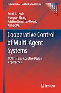 Cooperative Control of Multi-Agent Systems - Frank L. Lewis - E-Book