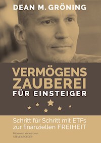 Vermögenszauberei für Einsteiger - Dean Gröning - E-Book
