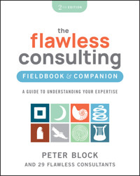 The Flawless Consulting Fieldbook & Companion - Peter Block - E-Book