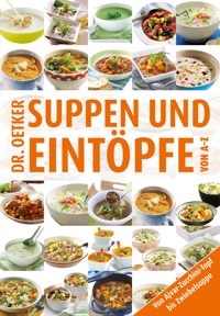 Suppen und Eintöpfe von A-Z - Dr. Oetker - E-Book
