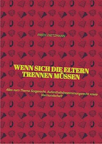 Wenn sich die Eltern Trennen müssen - inken dietzmann - E-Book