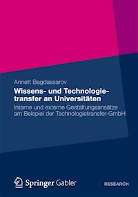 Wissens- und Technologietransfer an Universitäten - Annett Bagdassarov - E-Book