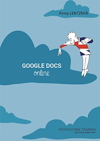 Google Docs Online - Rémy Lentzner - E-Book