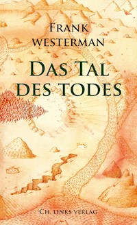 Das Tal des Todes - Frank Westerman - E-Book