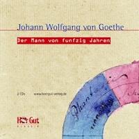 Der Mann von fünfzig Jahren - Johann Wolfgang von Goethe - Hörbuch