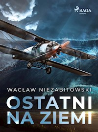 Ostatni na Ziemi - Wacław Niezabitowski - E-Book
