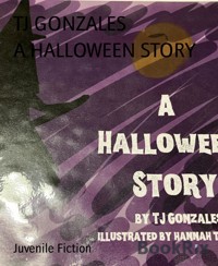 A HALLOWEEN STORY - TJ GONZALES - E-Book