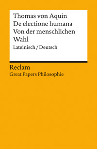 De electione humana / Von der menschlichen Wahl. Lateinisch/Deutsch - Thomas von Aquin - E-Book