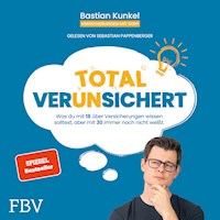 Total ver(un)sichert - Bastian Kunkel - Hörbuch