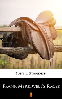 Frank Merriwell’s Races - Burt L. Standish - E-Book