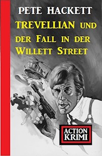 Trevellian und der Fall in der Willett Street: Action Krimi - Pete Hackett - E-Book