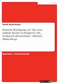 Kritische Würdigung von "Die neue radikale Rechte im Vergleich. USA, Frankreich, Deutschland." (Michael Minkenberg) - Sarah Bastemeyer - E-Book