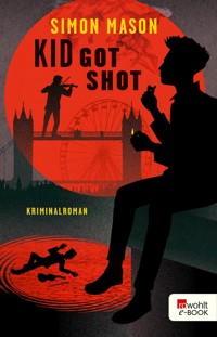Kid Got Shot - Simon Mason - E-Book