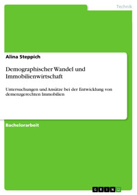 Demographischer Wandel und Immobilienwirtschaft - Alina Steppich - E-Book