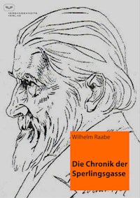 Die Chronik der Sperlingsgasse - Wilhelm Raabe - E-Book
