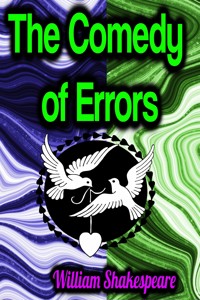 The Comedy of Errors - William Shakespeare - E-Book
