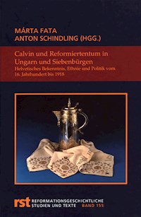 Calvin und Reformiertentum in Ungarn und Siebenbürgen -  - E-Book