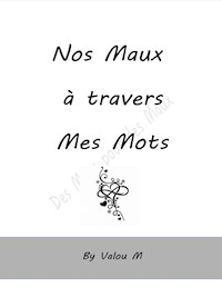 Nos maux à travers mes mots - Valou M - E-Book