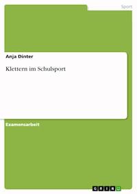 Klettern im Schulsport - Anja Dinter - E-Book