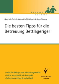 Die besten Tipps für die Betreuung Bettlägeriger - Gabriele Scholz-Weinrich - E-Book