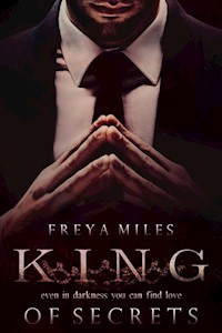 King of Secrets - Freya Miles - E-Book