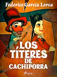 Los títeres de Cachiporra - Federico García Lorca - E-Book
