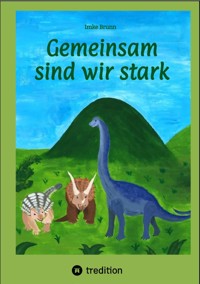 Gemeinsam sind wir stark - Imke Brunn - E-Book