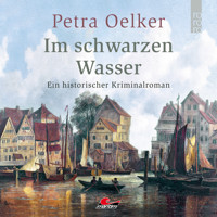 Im schwarzen Wasser (Ungekürzt) - Petra Oelker - Hörbuch