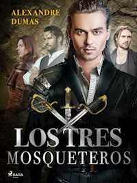Los tres mosqueteros - Dumas Alexandre - E-Book