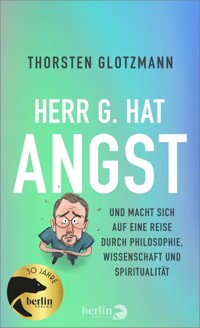 Herr G. hat Angst - Thorsten Glotzmann - E-Book