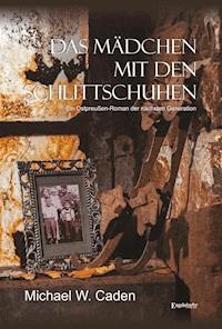 Das Mädchen mit den Schlittschuhen - Michael W. Caden - E-Book
