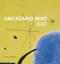 Abecedario Miró - Mar Morón Velasco - E-Book