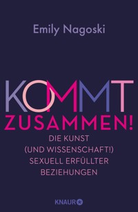 Kommt zusammen! - Emily Nagoski - E-Book