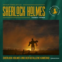 Sherlock Holmes und der gefallene Kamerad - Sir Arthur Conan Doyle - Hörbuch