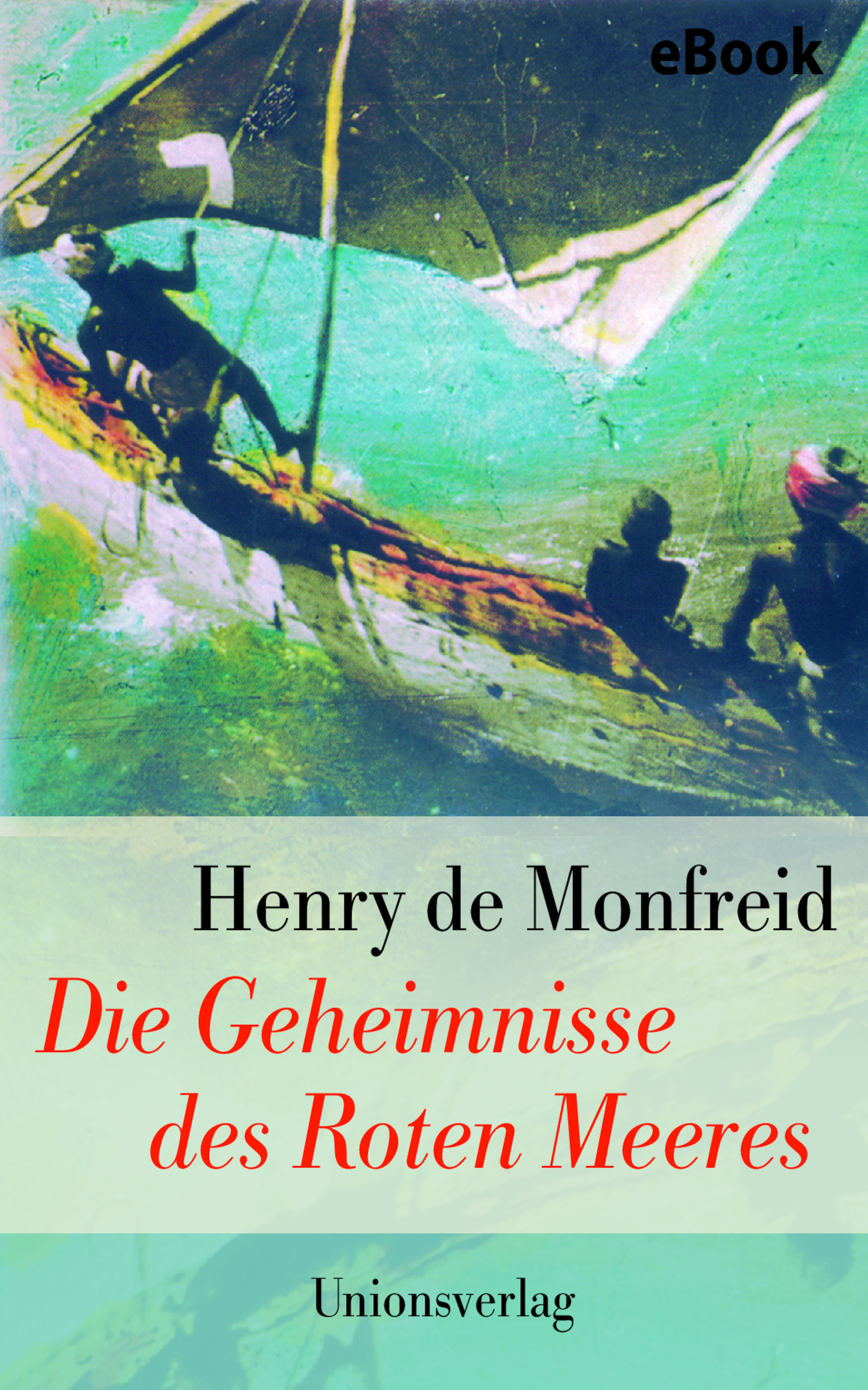 Die Geheimnisse des Roten Meeres - Henry de Monfreid - E-Book