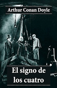 El signo de los cuatro - Arthur Conan Doyle - E-Book