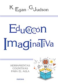 Educación imaginativa - Kieran Egan - E-Book