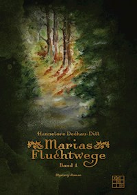 Marias Fluchtwege - Hannelore Dechau-Dill - E-Book