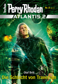 Atlantis 2 / 8: Die Schlacht von Traversan - Olaf Brill - E-Book