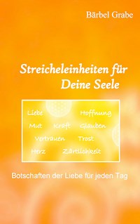 Streicheleinheiten für Deine Seele - Bärbel Grabe - E-Book