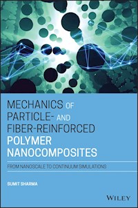 Mechanics of Particle- and Fiber-Reinforced Polymer Nanocomposites - Sumit Sharma - E-Book