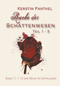 Rache der Schattenwesen - Kerstin Panthel - E-Book