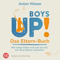 Boys Up! Das Eltern-Buch - Anton Wieser - Hörbuch